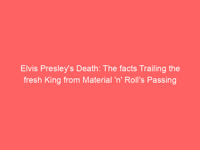 Elvis Presley’s Death: The facts Trailing the fresh King from Material ‘n’ Roll’s Passing